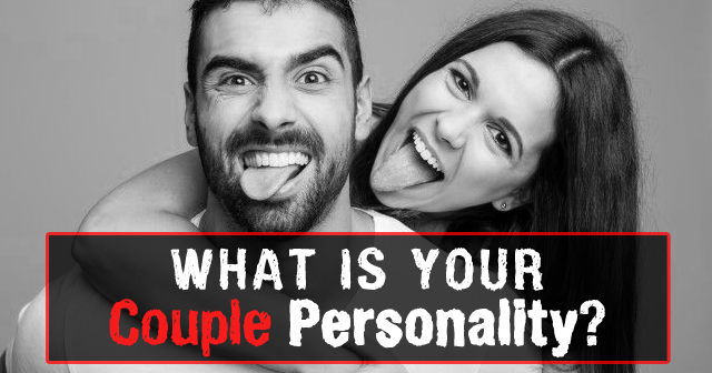 What Is Your Couple Personality? | MyDailyQuizz